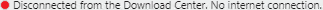 Disconnected from the Download Center. No internet connection