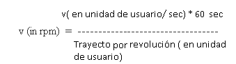 Fórmula para convertir la velocidad a unidades por segundo definidas por el usuario o a rpm