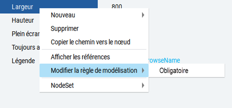 Menu contextuel de la propri&eacute;t&eacute; Largeur, avec l&rsquo;option Modifier la r&egrave;gle de mod&eacute;lisation s&eacute;lectionn&eacute;e et d&eacute;finie sur Obligatoire.