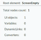 Panneau d&rsquo;informations sur le projet affichant le Root element comme ScreenEmpty, le Total node count comme 1, ainsi que les nombres pour UI objects, Variables, DynamicLinks et Converters.